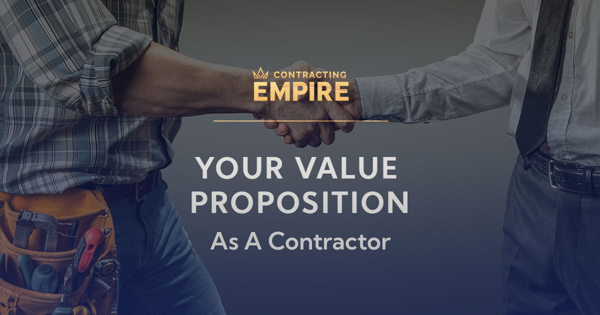 your value proposition as a contractor